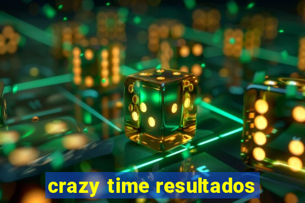 crazy time resultados